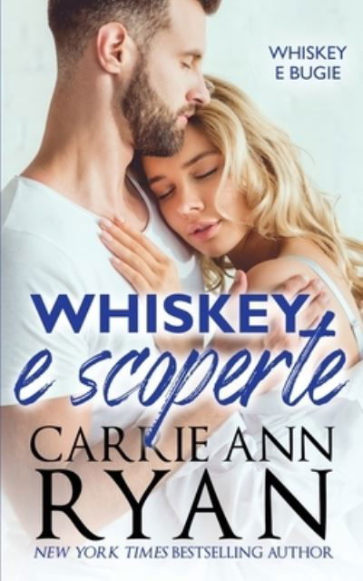 Cover for Carrie Ann Ryan · Whiskey e scoperte (Book) (2022)