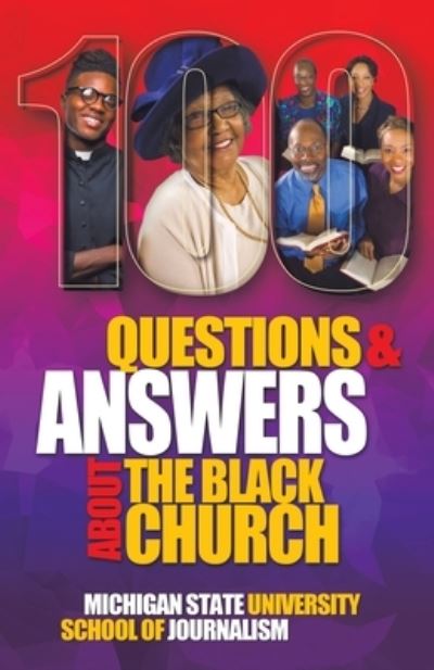 Cover for Michigan State School of Journalism · 100 Questions and Answers about the Black Church (Bok) (2022)