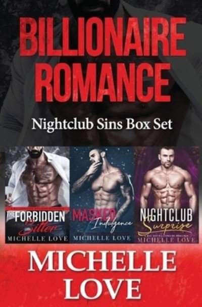 Cover for Michelle Love · Billionaire Romance: Nightclub Sins Box Set (Paperback Book) (2020)