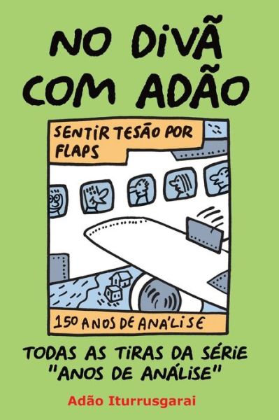 No Div� Com Ad� o - Adao Iturrusgarai - Livros - Independently Published - 9781651756553 - 27 de dezembro de 2019