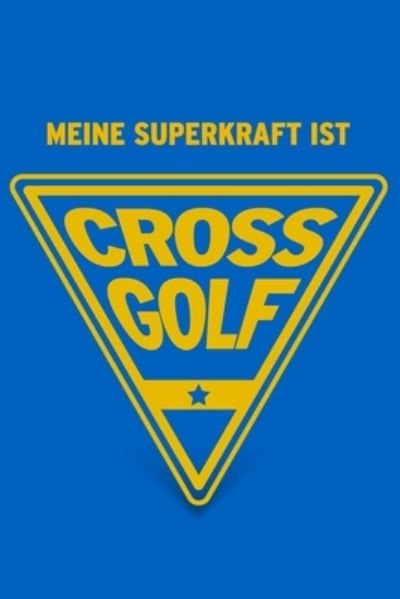 Cover for Herz Geschenkbuch · Meine Superkraft ist Crossgolf (Paperback Book) (2019)