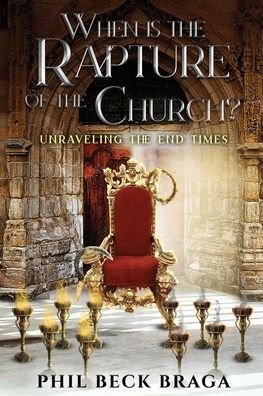 Phil Beck Braga · When is the Rapture of the Church? (Paperback Book) (2022)