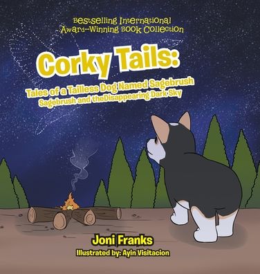 Cover for Joni Franks · Corky Tails: Tales of a Tailless Dog Named Sagebrush: Sagebrush and the Disappearing Dark Sky (Hardcover Book) (2020)