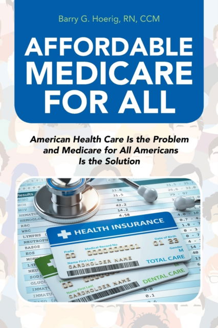 Cover for Barry G Hoerig CCM · Affordable Medicare for All (Paperback Book) (2021)
