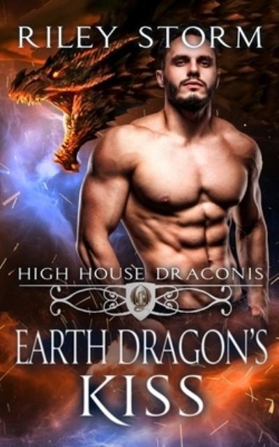 Earth Dragon's Kiss - Riley Storm - Böcker - Independently Published - 9781671189553 - 3 december 2019