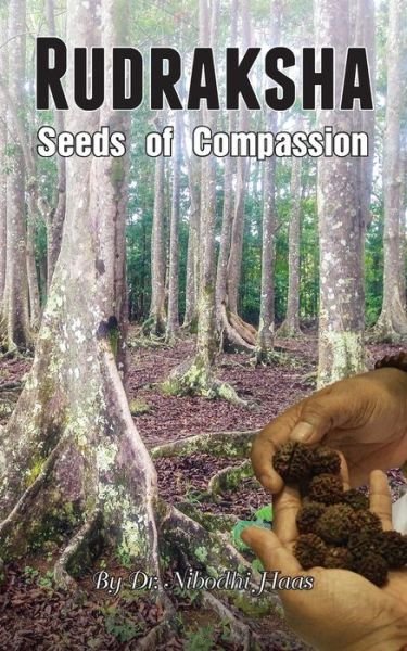 Cover for Dr. Nibodhi Haas · Rudraksha: Seeds of Compassion (Paperback Book) (2014)