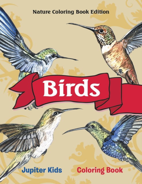 Cover for Jupiter Kids · Birds Coloring Book: Nature Coloring Book Edition (Paperback Book) (2015)