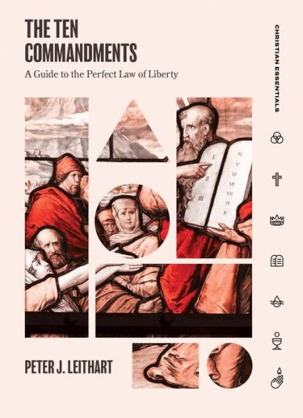 Cover for Peter Leithart · The Ten Commandments (Hardcover Book) (2020)