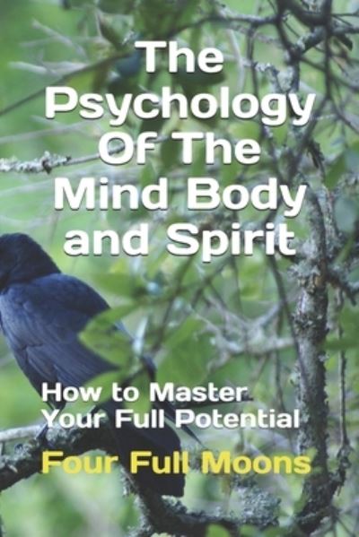 Cover for Four Full Moons · The Psychology Of The Mind Body And Spirit (Paperback Book) (2020)