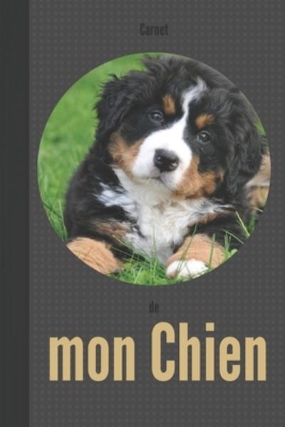 Cover for Le Canin Editions · Carnet de Mon Chien (Book) (2019)