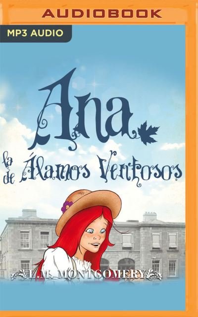 Cover for Lucy Maud Montgomery · Ana, La de Alamos Ventosos (Narracion En Castellano) (CD) (2021)