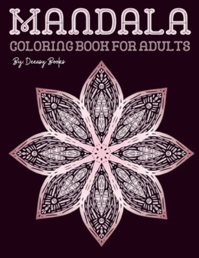 Cover for Deeasy Books · Mandala Coloring Book for Adults (Paperback Book) (2020)