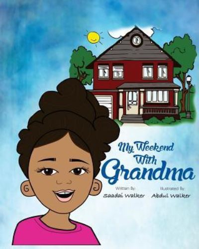 Cover for Saadai Walker · My Weekend With Grandma (Paperback Book) (2018)