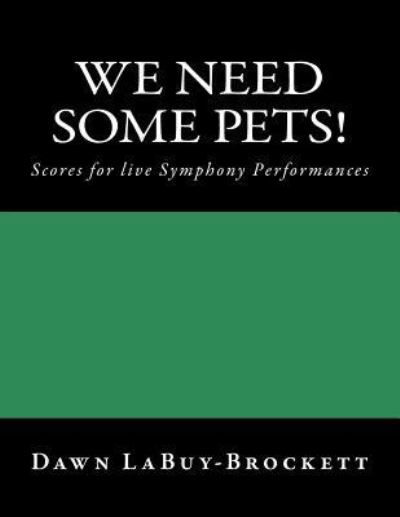 Cover for Dawn Labuy-Brockett · We Need Some Pets! (Paperback Bog) (2018)