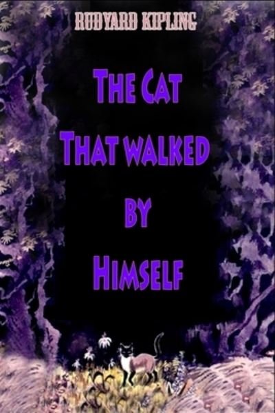 Cover for Rudyard Kipling · The Cat That walked by Himself (Paperback Bog) (2018)