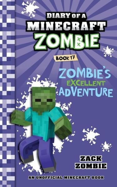 Cover for Zack Zombie · Diary of a Minecraft Zombie Book 17: Zombie's Excellent Adventure - Diary of a Minecraft Zombie (Taschenbuch) (2019)