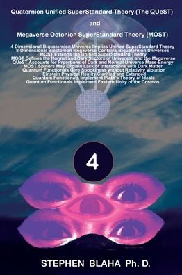 Quaternion Unified SuperStandard Theory (The QUeST) and Megaverse Octonion SuperStandard Theory (MOST) - Stephen Blaha - Livros - Pingree-Hill Publishing - 9781732824553 - 6 de janeiro de 2020