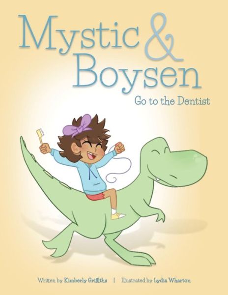 Cover for Kimberly Griffiths · Mystic and Boysen Go to the Dentist (Paperback Book) (2019)