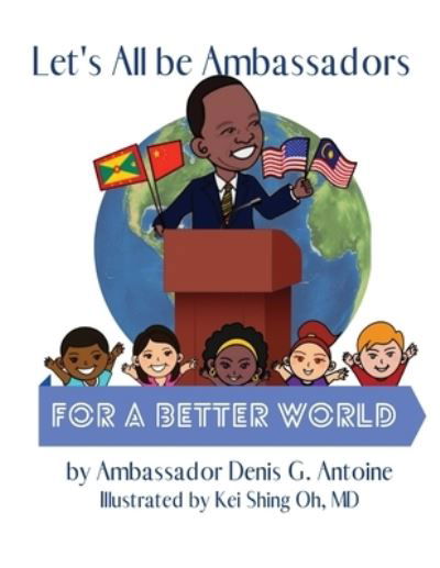 Cover for Denis G Antoine · Let's All be Ambassadors for a Better World (Paperback Book) (2021)