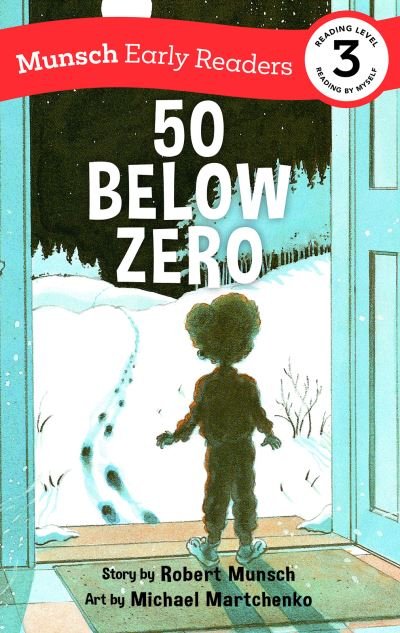 Cover for Robert Munsch · 50 Below Zero Early Reader - Munsch Early Readers (Hardcover Book) (2023)