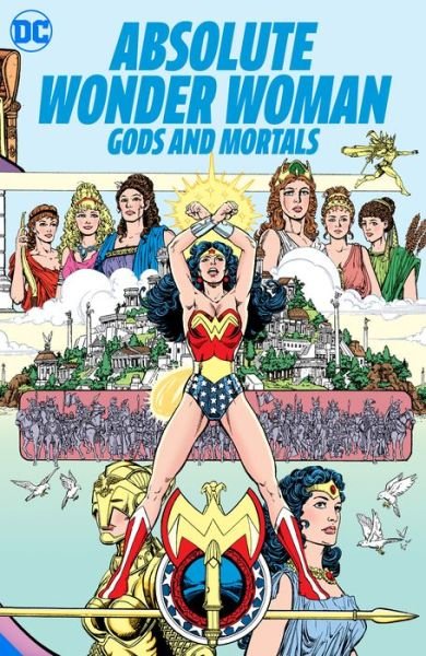 Cover for George Perez · Absolute Wonder Woman: Gods and Mortals (Hardcover Book) (2022)
