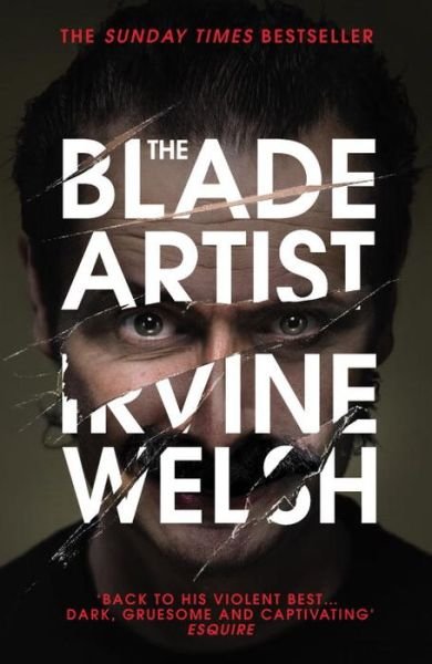 Cover for Irvine Welsh · The Blade Artist (Paperback Book) (2017)