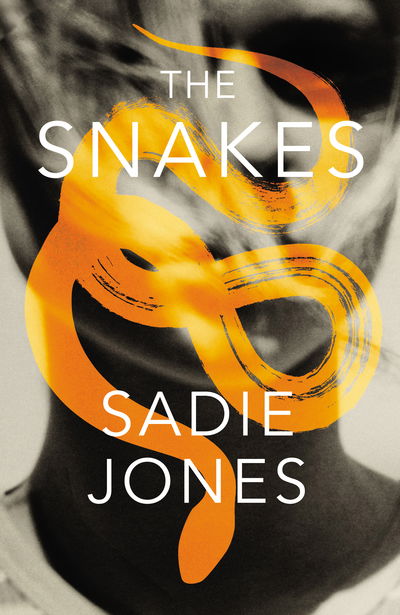 Cover for Sadie Jones · The Snakes (Hardcover Book) (2019)