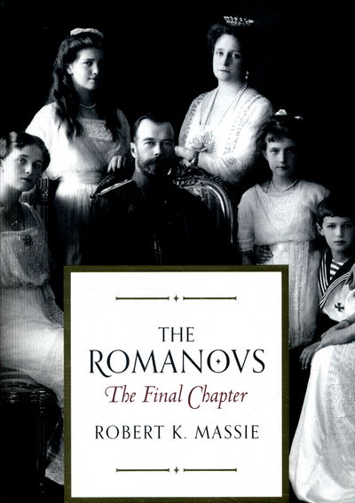 Cover for Robert K. Massie · The Romanovs: The Final Chapter (Paperback Book) (2016)