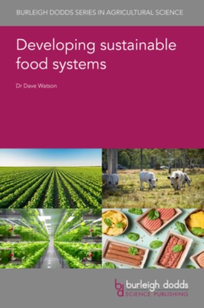 Watson, Dr Dave (CGIAR) · Transforming Food Systems: The Quest for Sustainability - Burleigh Dodds Series in Agricultural Science (Inbunden Bok) (2024)