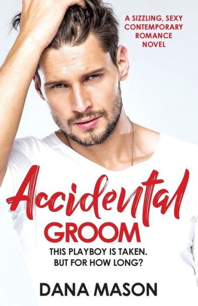 Cover for Dana Mason · Accidental Groom (Book) (2019)