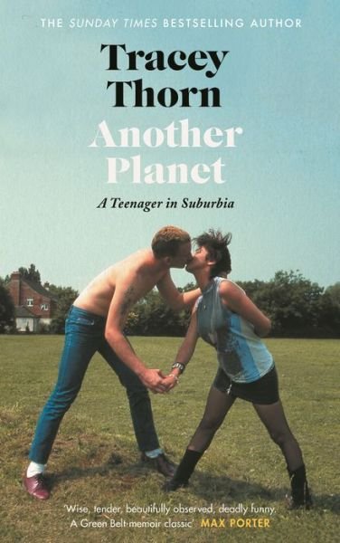 Cover for Tracey Thorn · Another Planet: A Teenager in Suburbia (Hardcover Book) [Main edition] (2019)