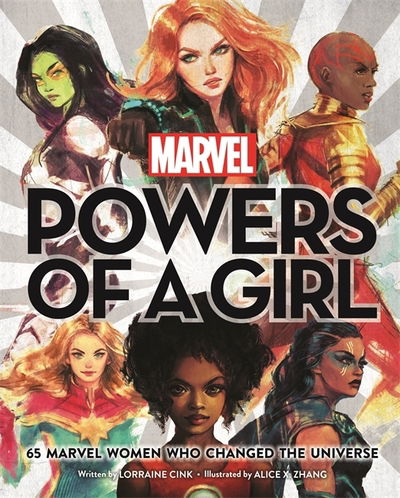 Cover for Lorraine Cink · Marvel: Powers of a Girl: 65 Marvel Women Who Changed The Universe (Hardcover Book) (2019)