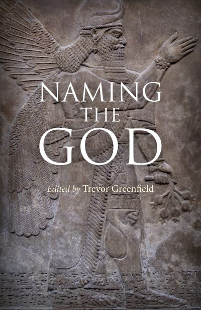 Cover for Trevor Greenfield · Naming the God (Paperback Book) (2022)