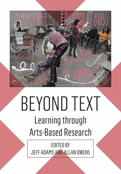 Cover for Beyond Text: Learning through Arts-Based Research (Hardcover Book) [New edition] (2021)