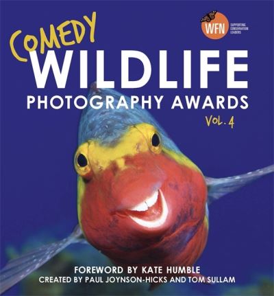 Cover for Sullam, Paul Joynson-Hicks &amp; Tom · Comedy Wildlife Photography Awards Vol. 4: The hilarious Christmas gift (Inbunden Bok) (2022)