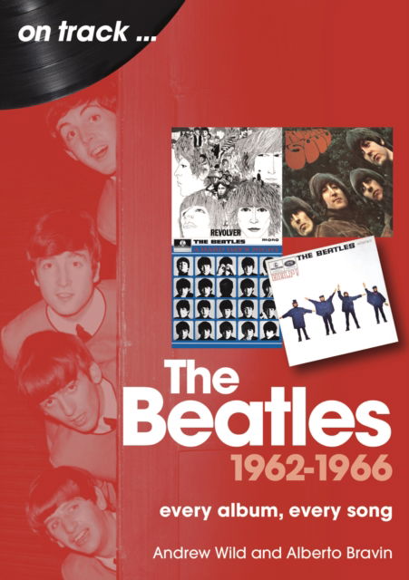 Cover for Andrew Wild · The Beatles 1962 to 1966 On Track: Every Album, Every Song - On Track (Paperback Book) (2025)