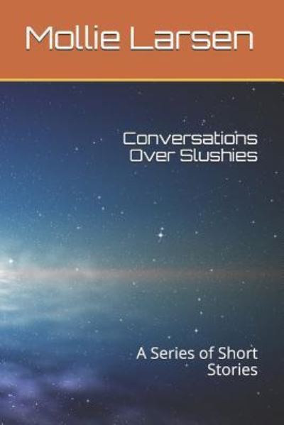 Cover for Mollie Larsen · Conversations Over Slushies (Paperback Book) (2019)