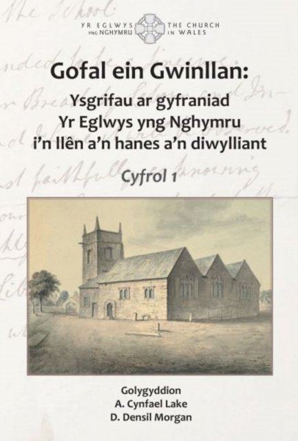 Cover for Y Lolfa · Gofal ein Gwinllan: Ysgrifau ar Gyfraniad yr Eglwys yng Nghymru I'n Llen A'n Hanes A'n Diwylliant (Paperback Bog) (2023)