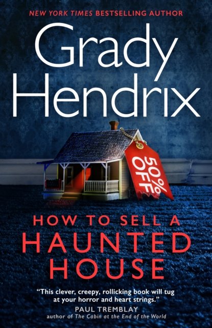 Cover for Grady Hendrix · How to Sell a Haunted House (Paperback Bog) (2024)