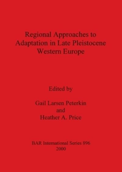 Cover for Gail Larsen Peterkin · Regional Approaches to Adaptation in Late Pleistocene Western Europe (Paperback Book) (2000)