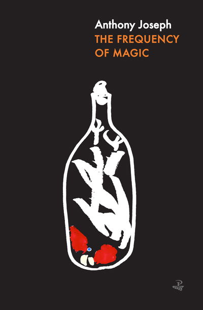 The Frequency of Magic - Anthony Joseph - Books - Peepal Tree Press Ltd - 9781845234553 - November 28, 2019