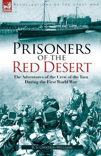 Cover for R S Gwatkin-Williams · Prisoners of the Red Desert: The Adventures of the Crew of the Tara! During the First World War (Pocketbok) (2008)