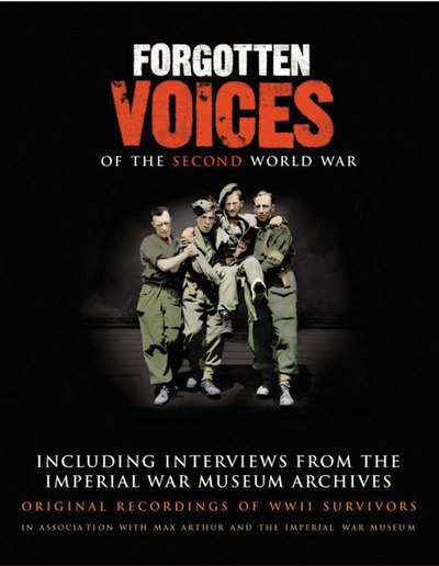 Cover for Max Arthur · Forgotten Voices of the Second World War: Including Interviews from the Imperial War Museum Archives (Kassett) (2004)