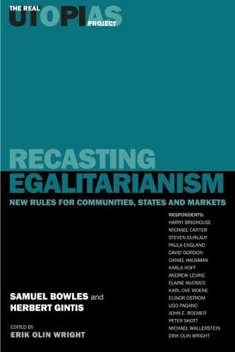 Recasting Egalitarianism: New Rules for Communities, States and Markets - The Real Utopias Project - Herbert Gintis - Livros - Verso Books - 9781859842553 - 17 de janeiro de 1999