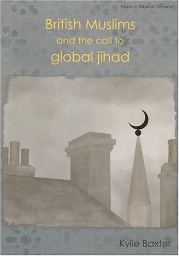 Cover for Kylie Baxter · British Muslims and the Call to Global Jihad (Paperback Book) (2007)