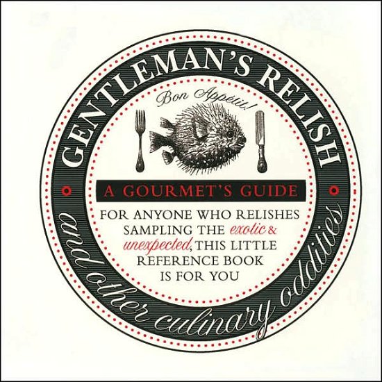 Cover for National Trust · Gentleman's Relish and Other Culinary Oddities: A Gourmet's Guide for Anyone Who Relishes Sampling the Exotic and Unexpected - National Trust Food (Innbunden bok) (2007)