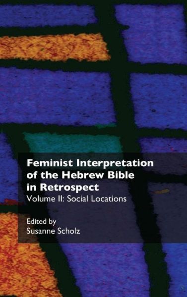 Cover for Susanne Scholz · Feminist Interpretation of the Hebrew Bible in Retrospect (Hardcover Book) (2014)