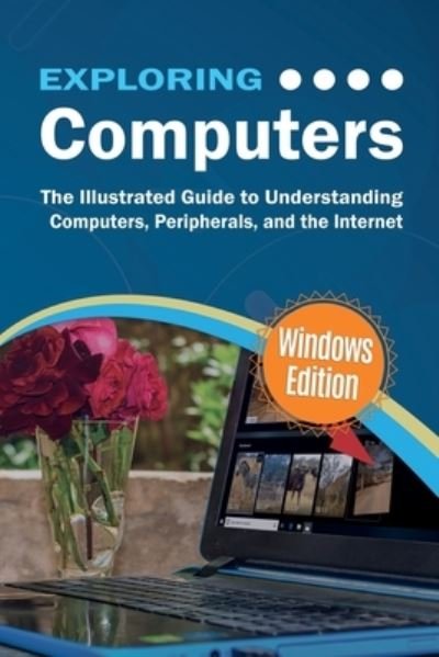 Exploring Computers - Kevin Wilson - Libros - Elluminet Press - 9781913151553 - 2 de agosto de 2021