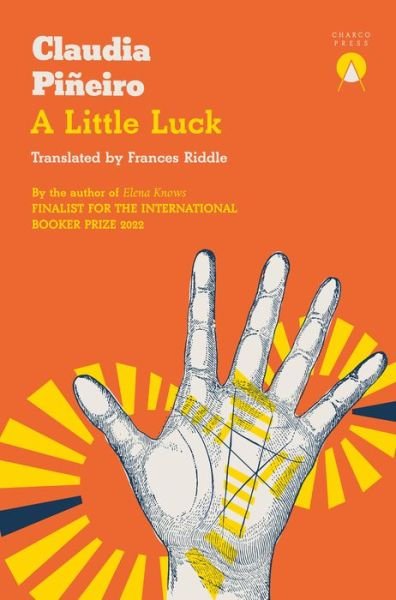 A Little Luck - Claudia Pineiro - Livros - Charco Press - 9781913867553 - 11 de julho de 2023