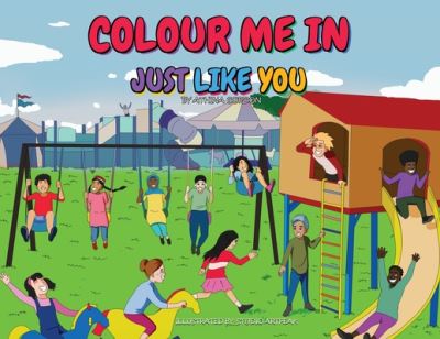 Cover for Athina Gordon · Colour Me In Just Like You (Paperback Book) [Large type / large print edition] (2020)